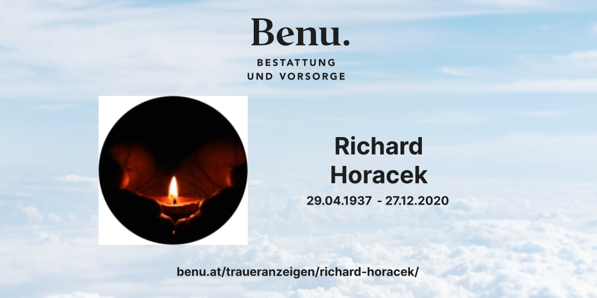 Richard Horacek (29.04.1937 - 27.12.2020) - Benu Bestattung & Vorsorge